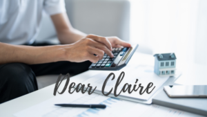 Image for Dear Claire: How Do I Cancel Mortgage Insurance?
